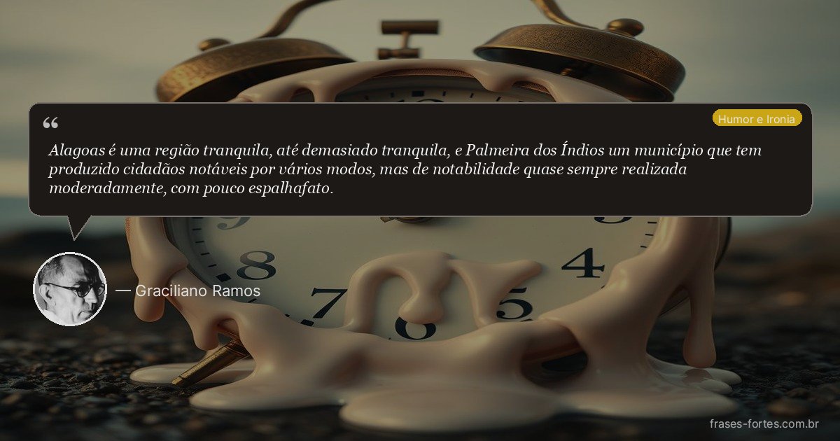 Frase de Graciliano Ramos