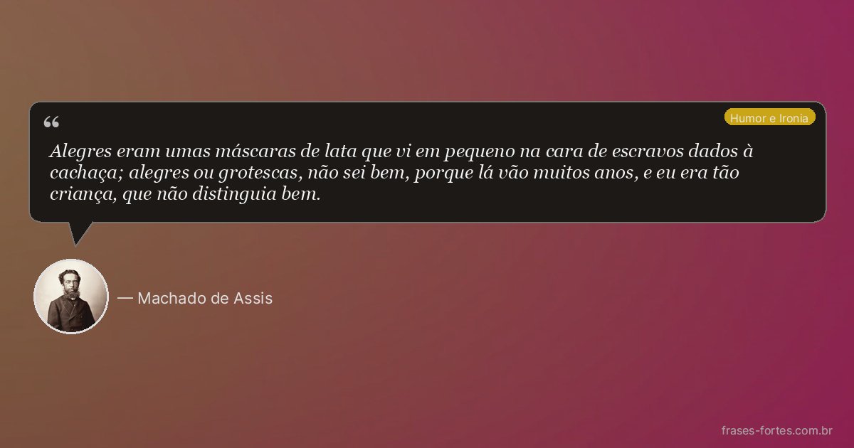 Frase de Machado de Assis