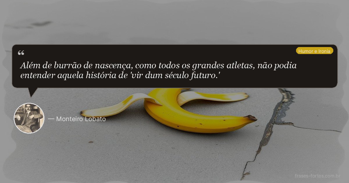 Frase de Monteiro Lobato