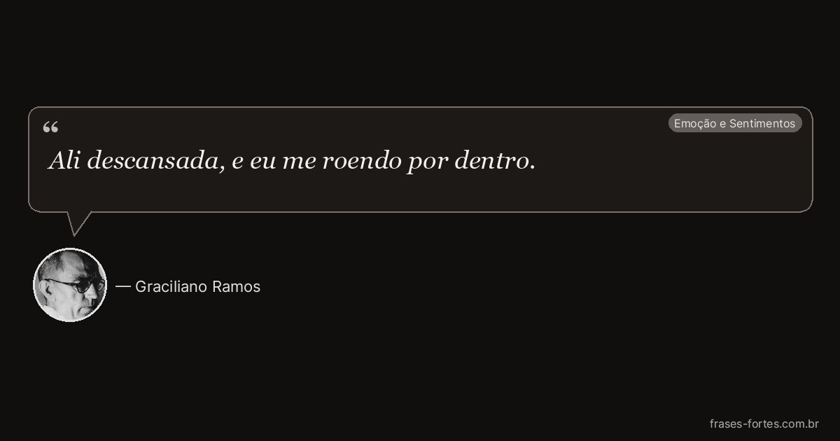 Frase de Graciliano Ramos