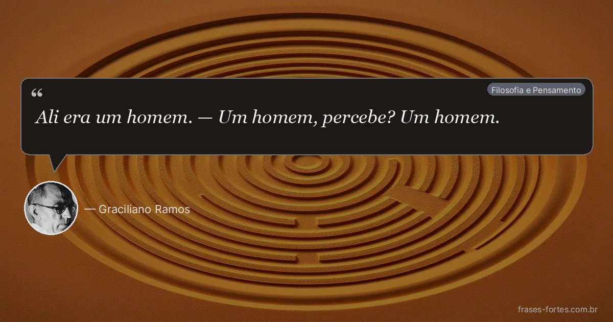 Frase de Graciliano Ramos