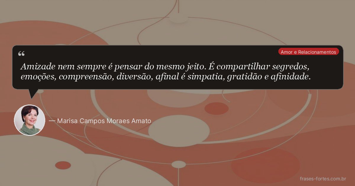 Frase de Marisa Campos Moraes Amato