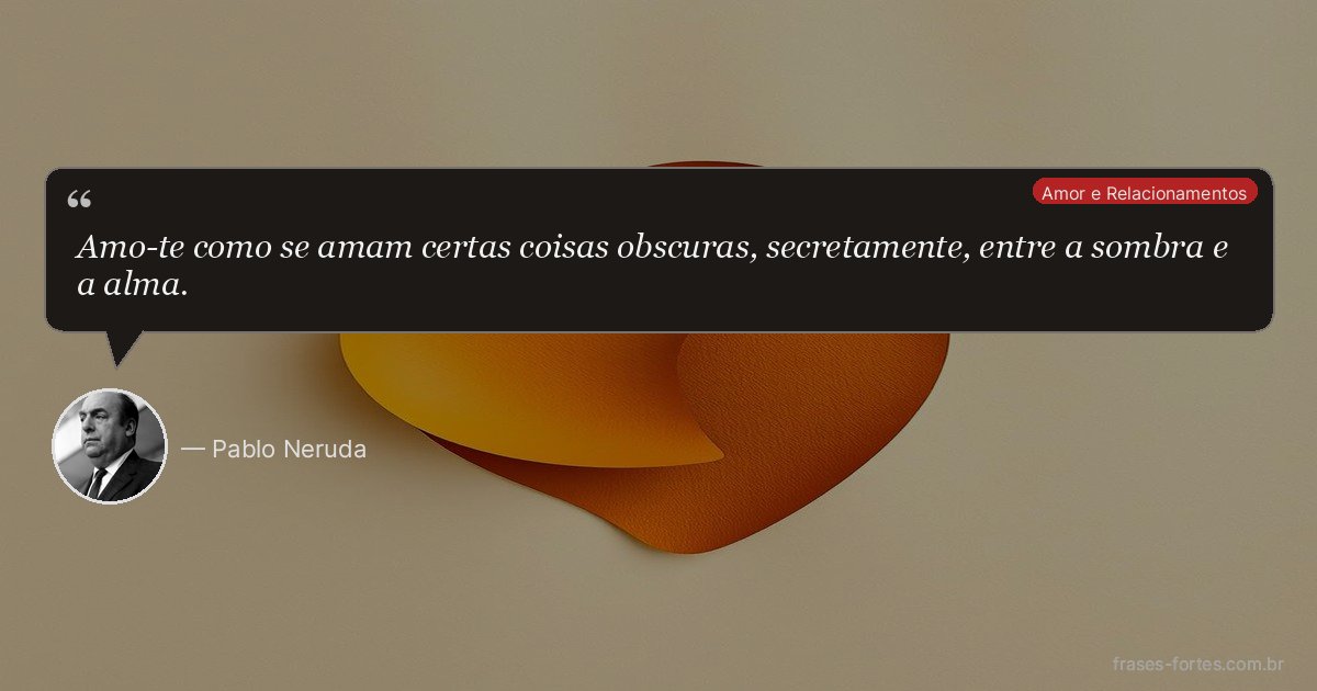 Frase de Pablo Neruda