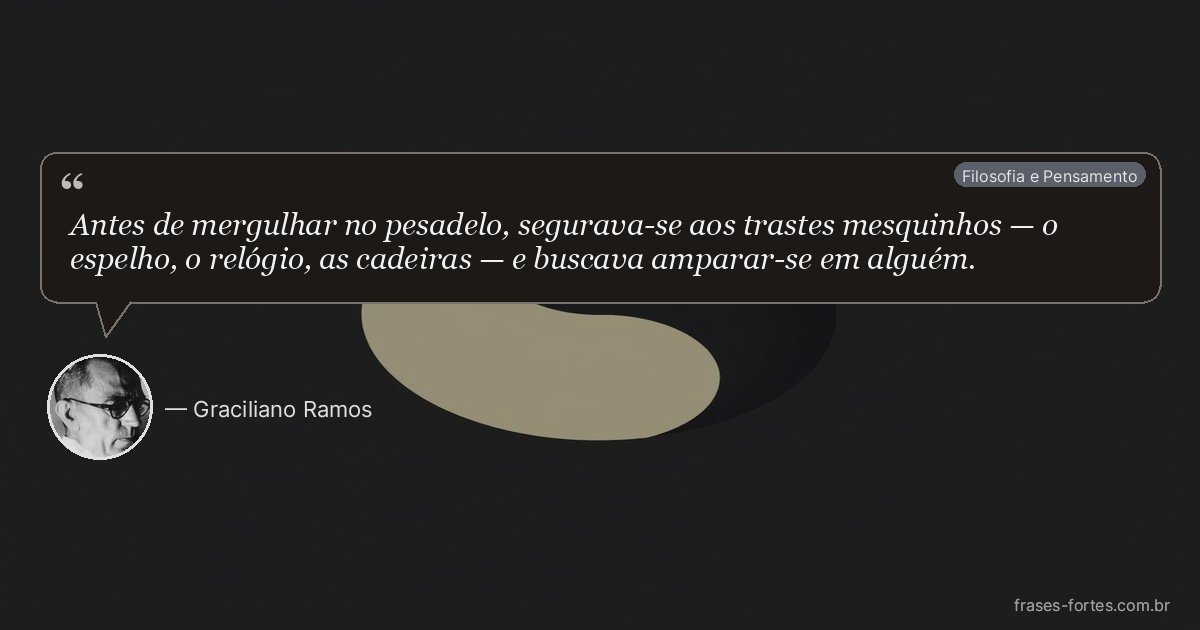 Frase de Graciliano Ramos