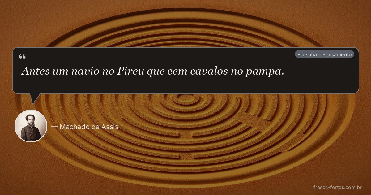Frase de Machado de Assis