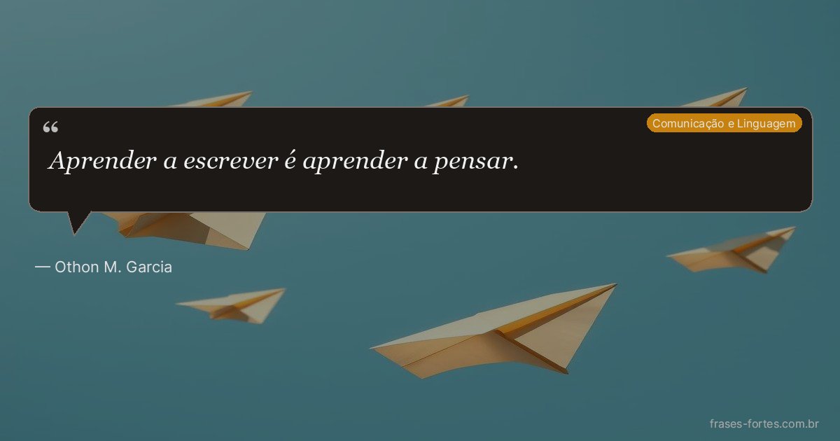 Frase de Othon M. Garcia