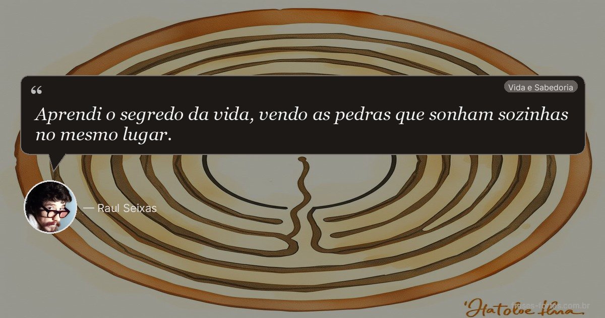 Frase de Raul Seixas