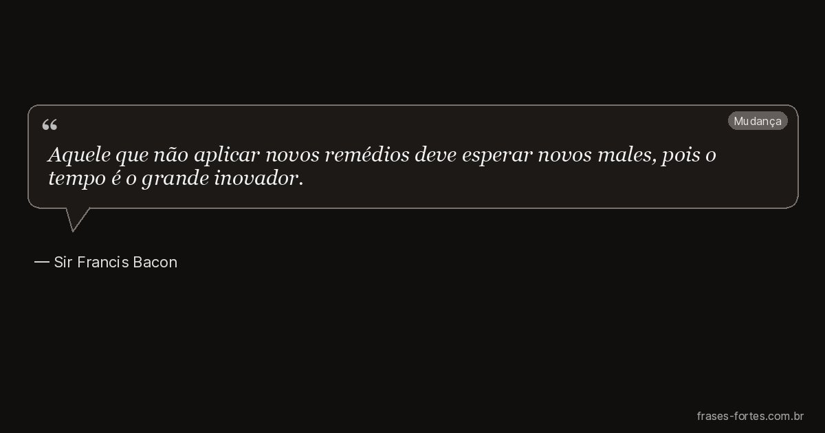 Frase de Sir Francis Bacon