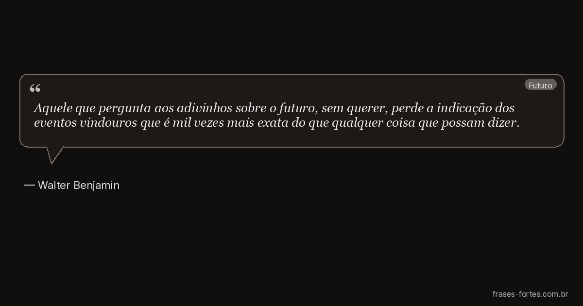 Frase de Walter Benjamin