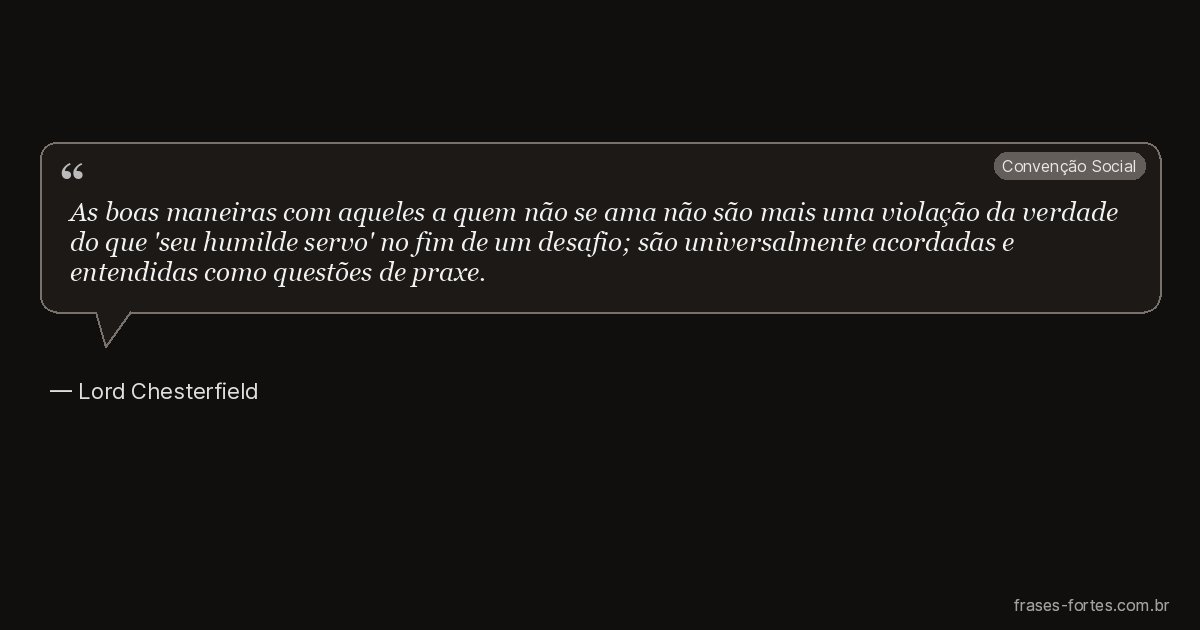 Frase de Lord Chesterfield