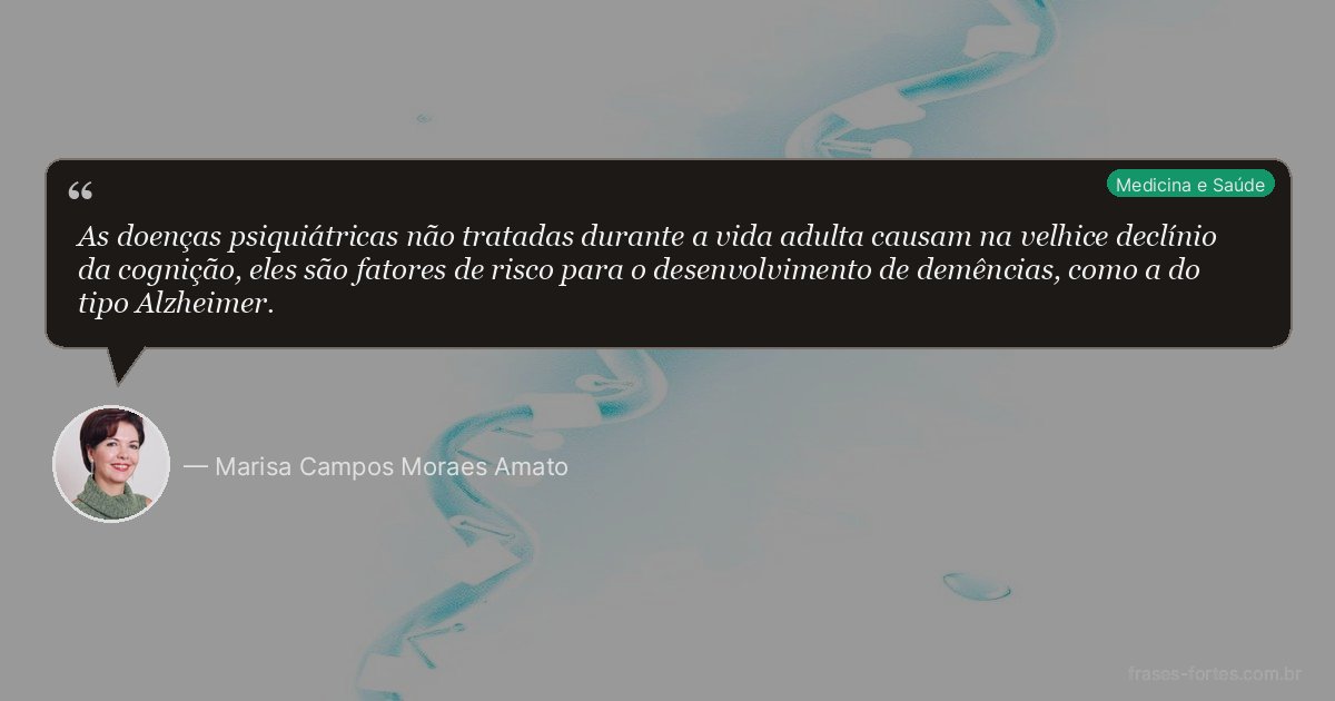 Frase de Marisa Campos Moraes Amato