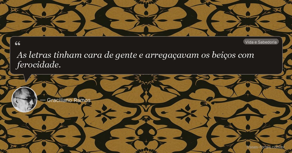 Frase de Graciliano Ramos