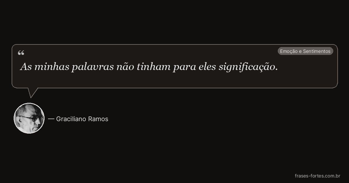 Frase de Graciliano Ramos