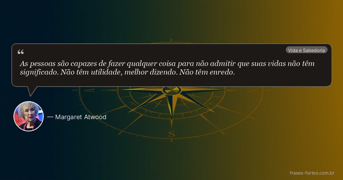 Frase de Margaret Atwood