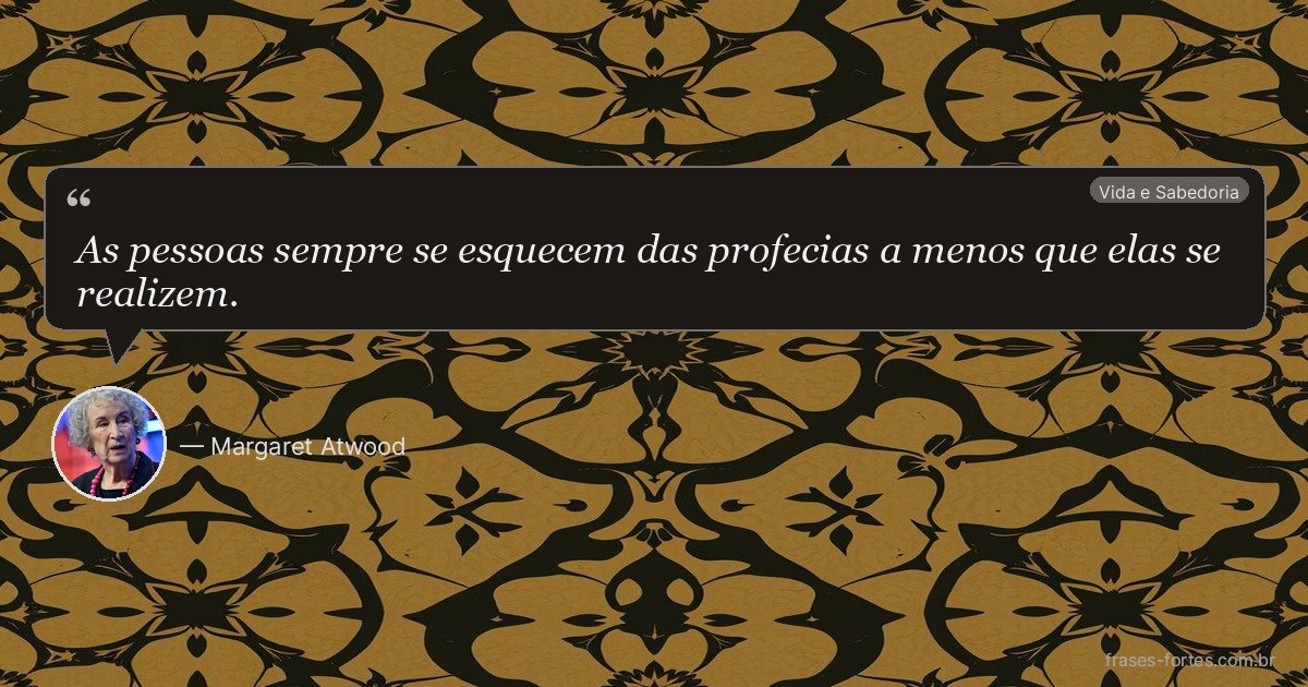 Frase de Margaret Atwood
