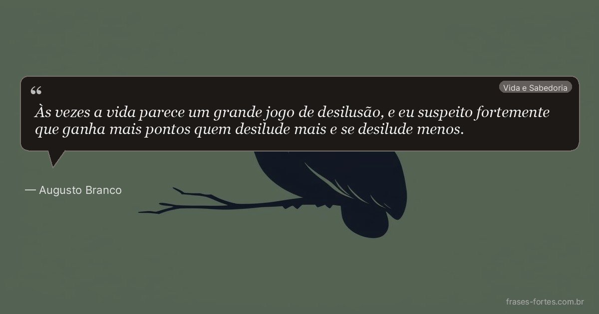 Frase de Augusto Branco