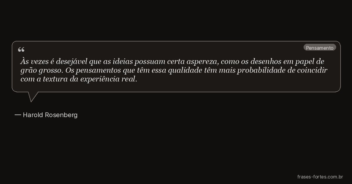 Frase de Harold Rosenberg