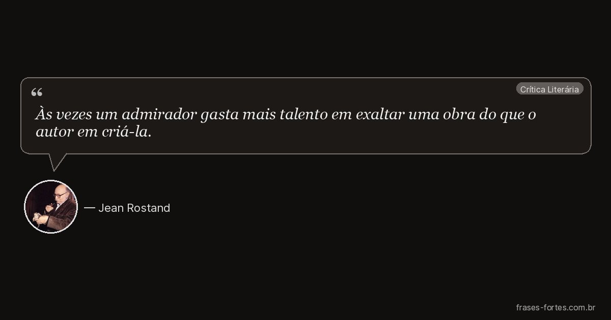 Frase de Jean Rostand