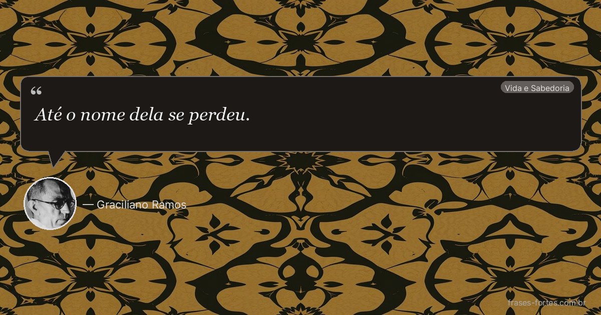 Frase de Graciliano Ramos