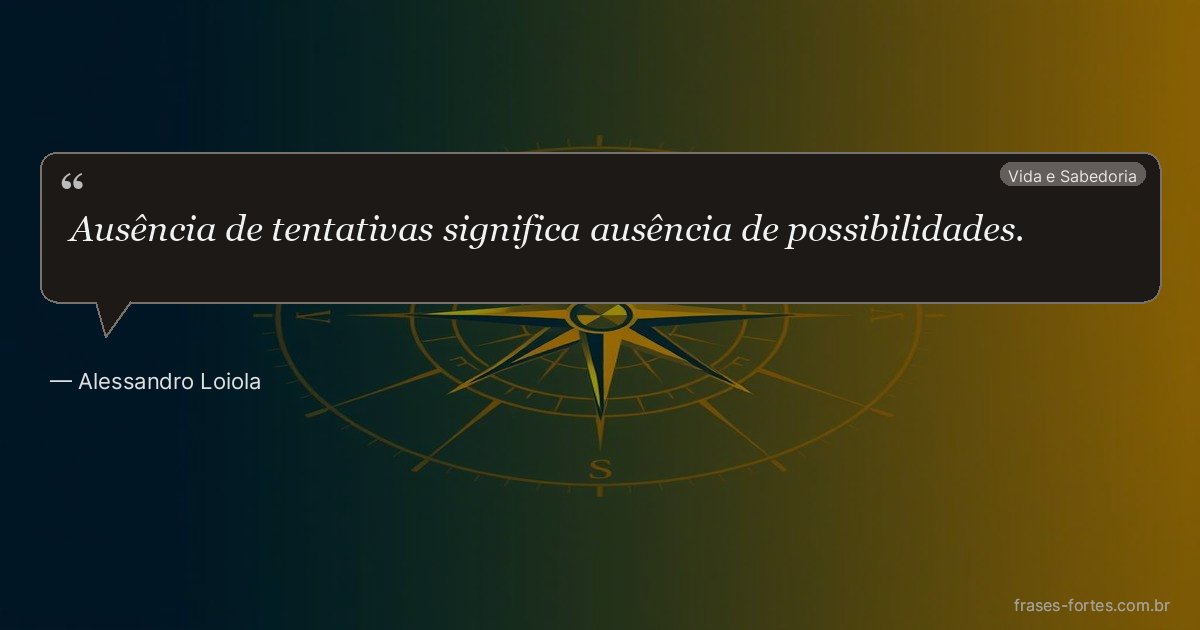 Frase de Alessandro Loiola