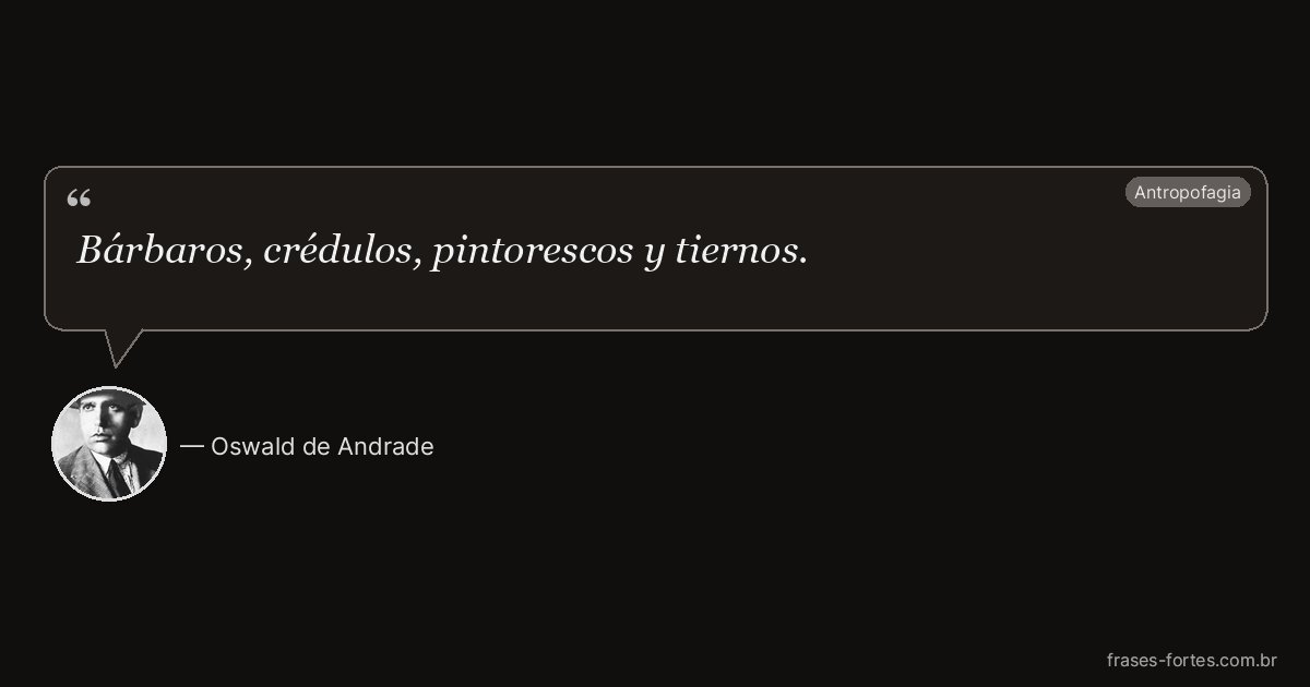 Frase de Oswald de Andrade
