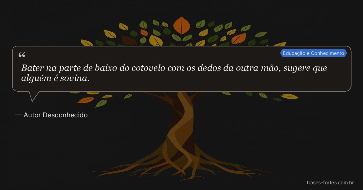 Frase de Autor Desconhecido