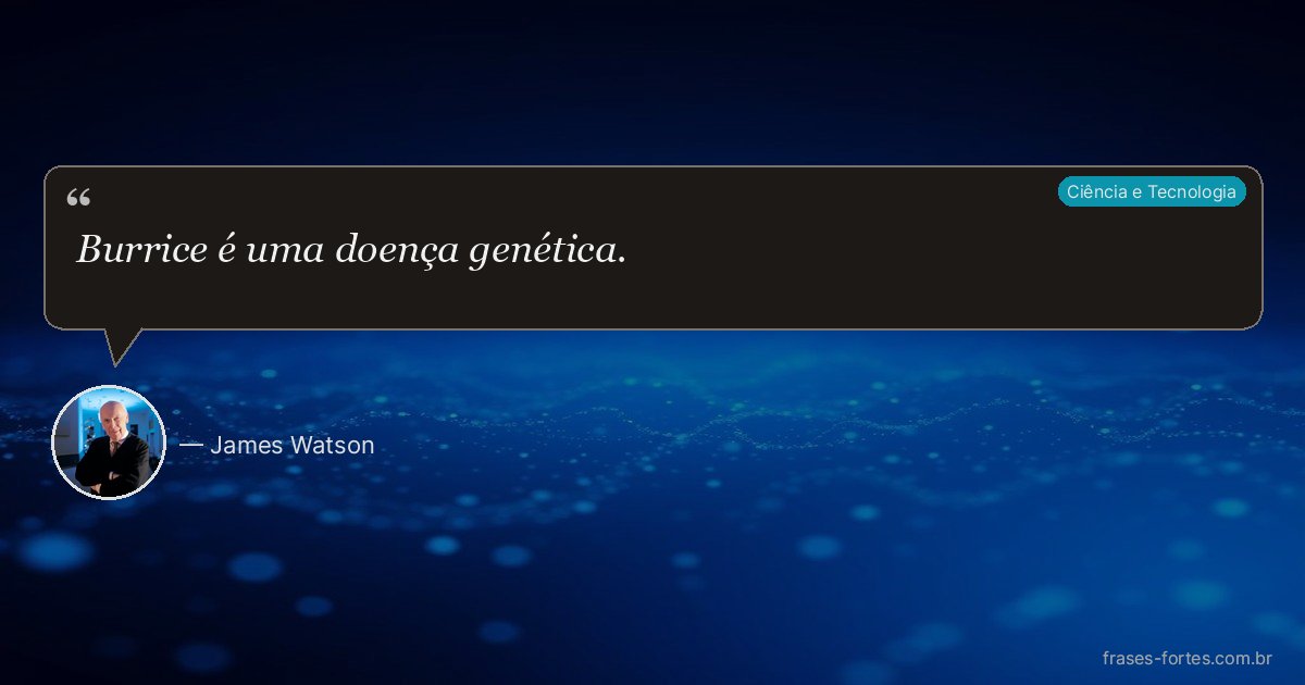 Frase de James Watson