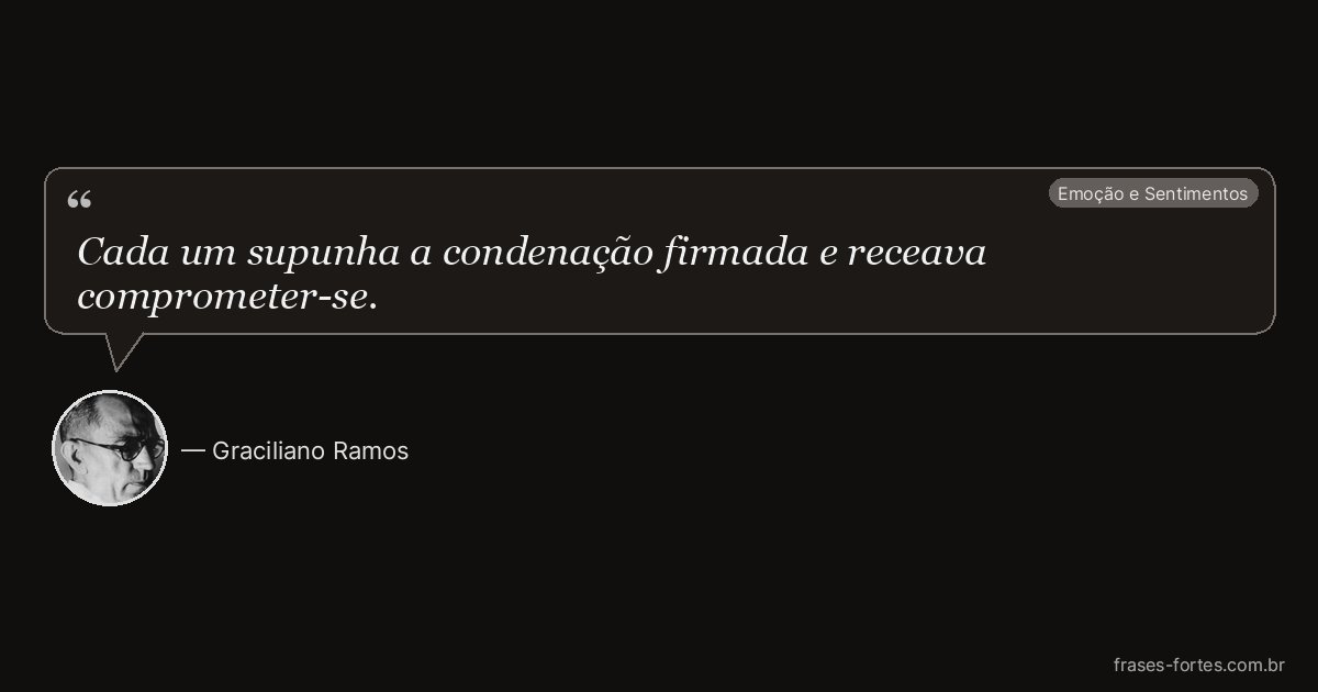 Frase de Graciliano Ramos