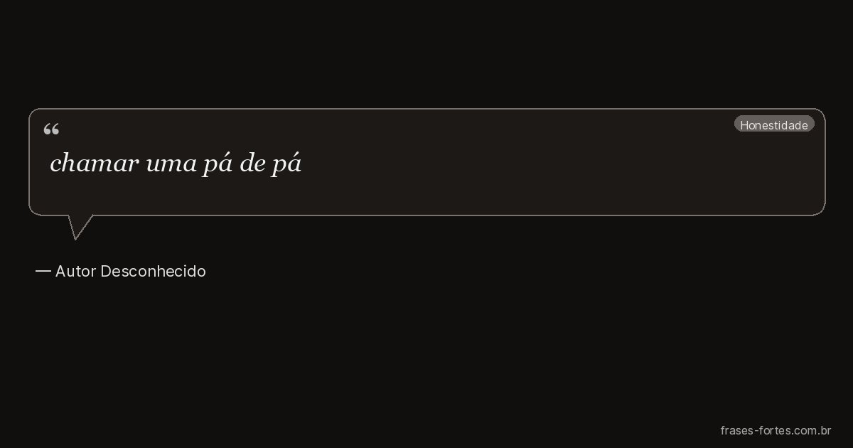 Frase de Autor Desconhecido