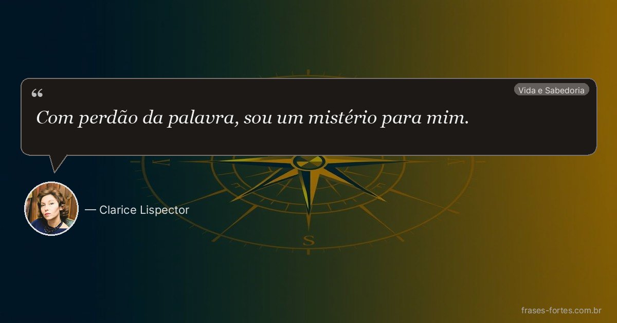 Frase de Clarice Lispector