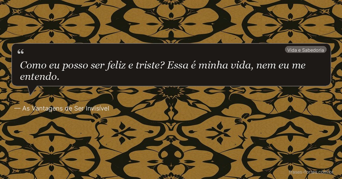 Frase de As Vantagens de Ser Invisível