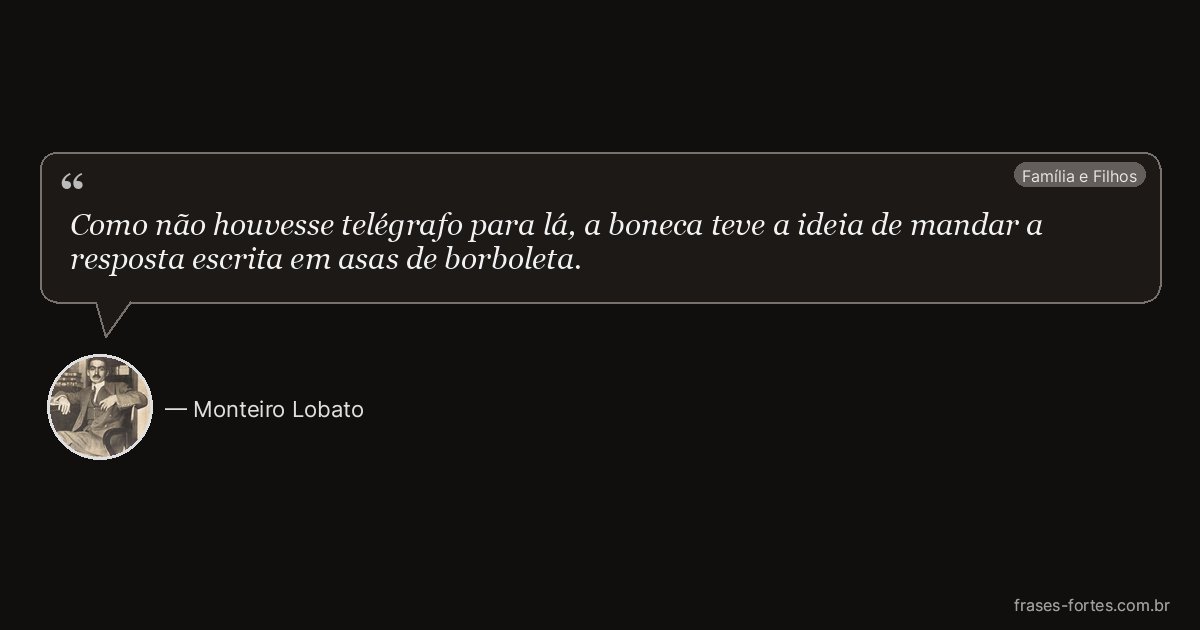 Frase de Monteiro Lobato