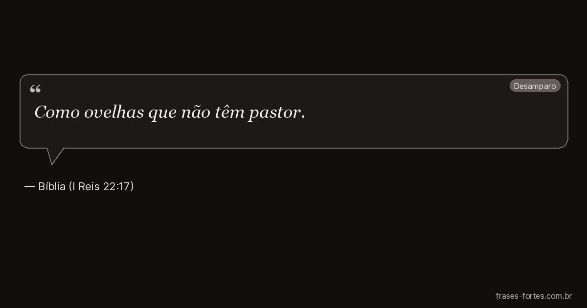 Frase de Bíblia (I Reis 22:17)