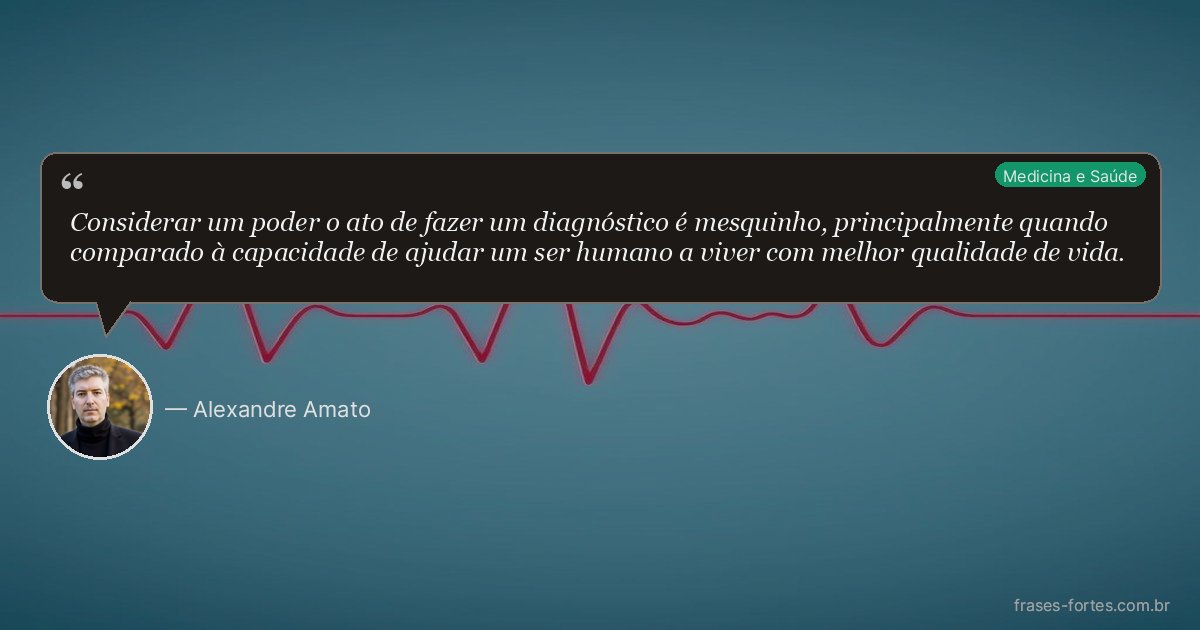 Frase de Alexandre Amato