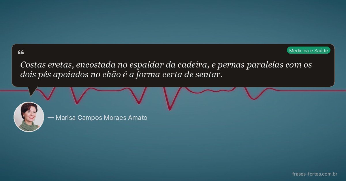 Frase de Marisa Campos Moraes Amato