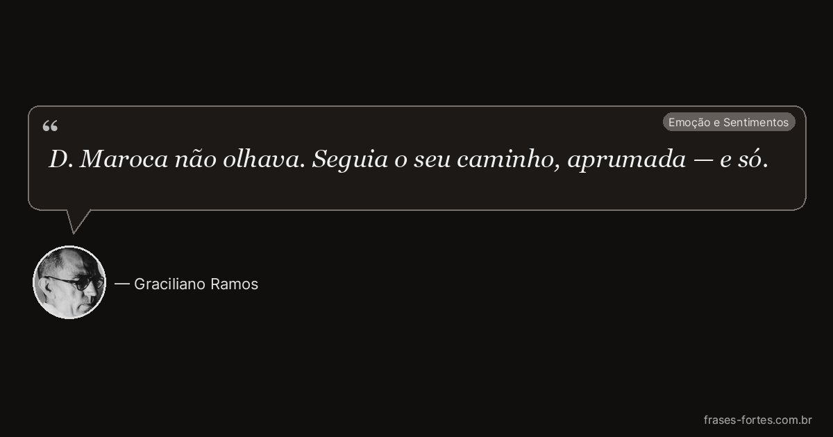 Frase de Graciliano Ramos