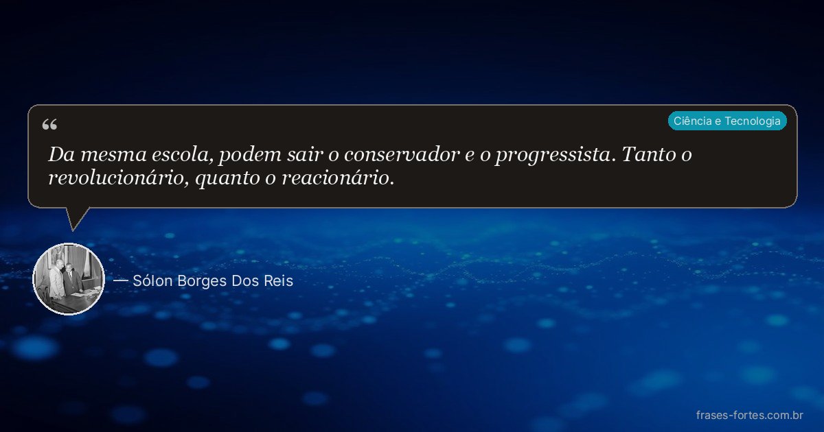 Frase de Sólon Borges Dos Reis
