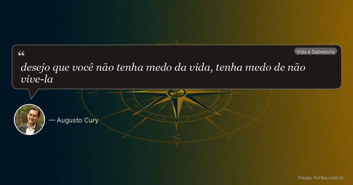 Frase de Augusto Cury