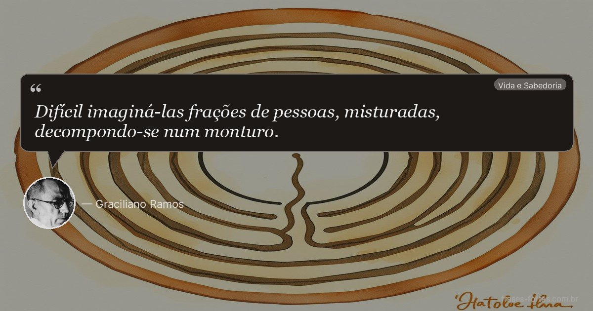 Frase de Graciliano Ramos