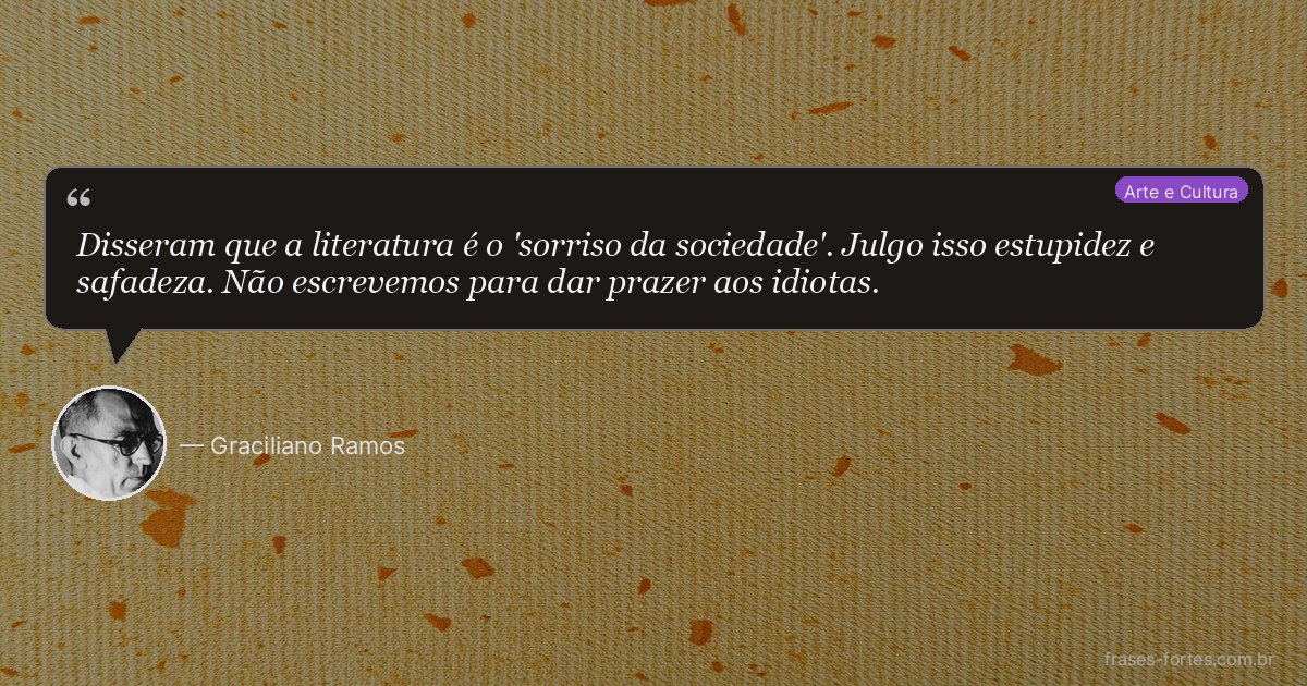 Frase de Graciliano Ramos