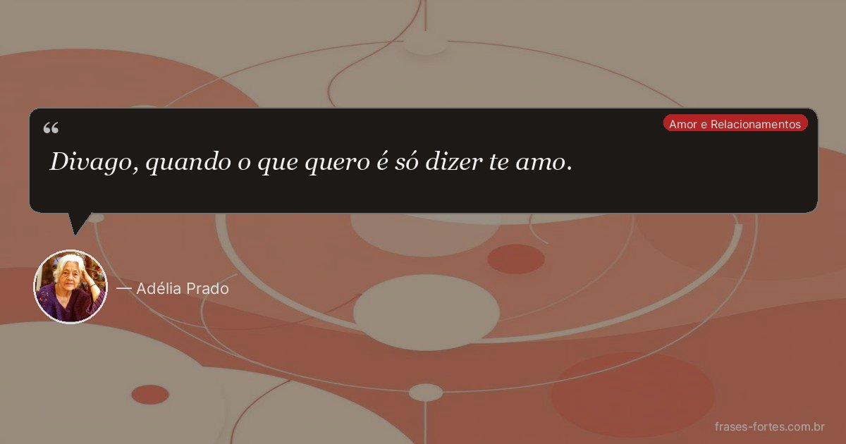 Frase de Adélia Prado