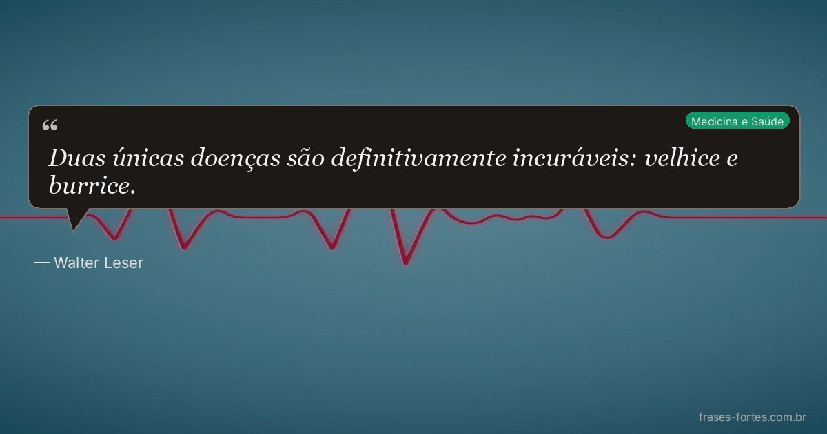 Frase de Walter Leser