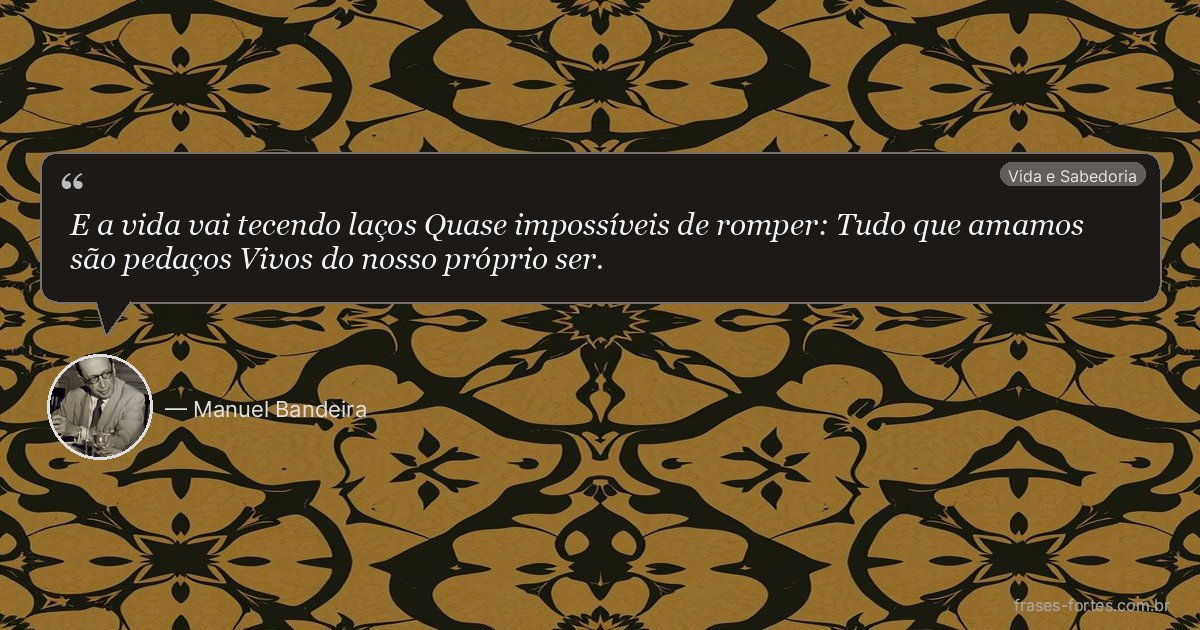 Frase de Manuel Bandeira