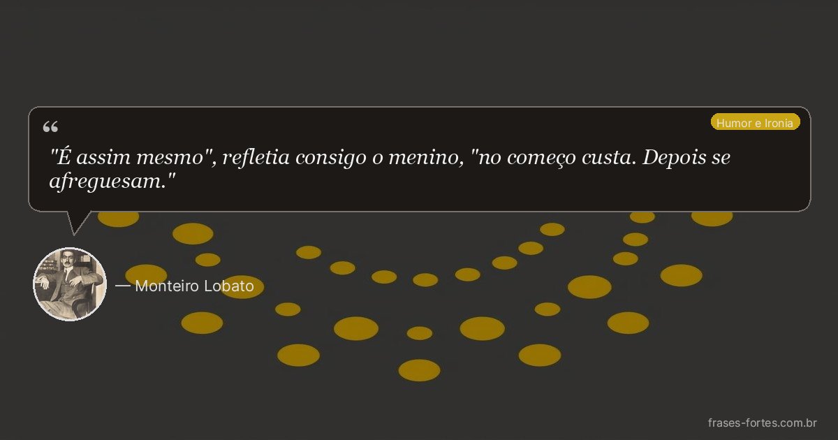 Frase de Monteiro Lobato