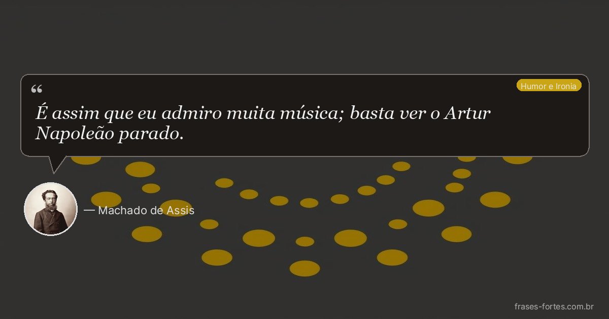 Frase de Machado de Assis