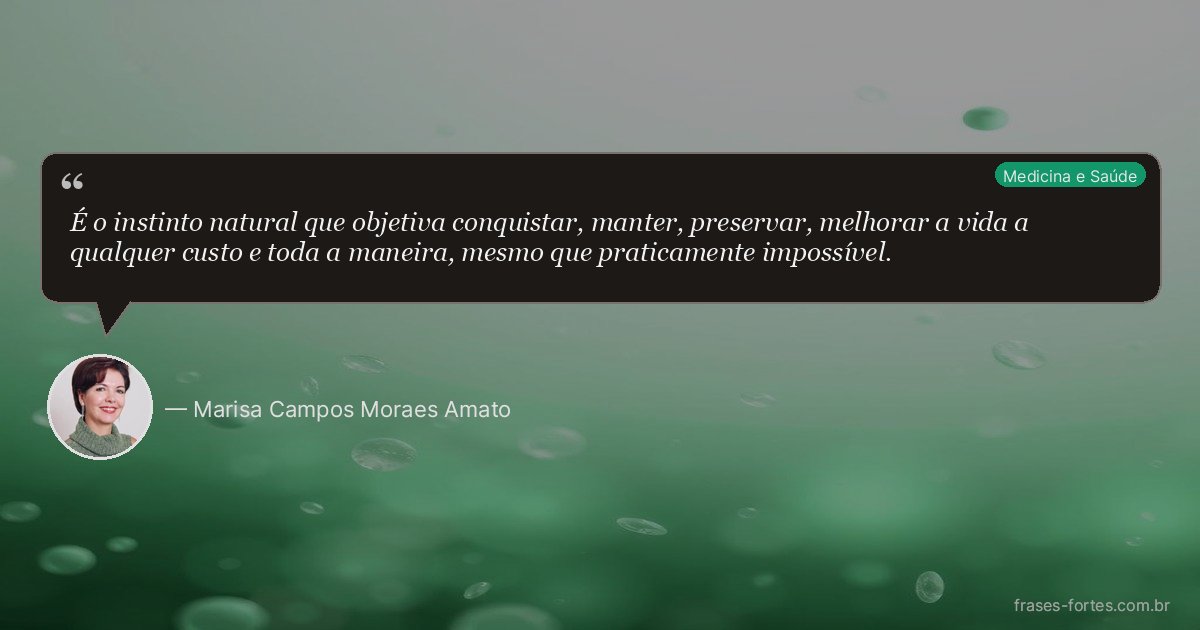 Frase de Marisa Campos Moraes Amato
