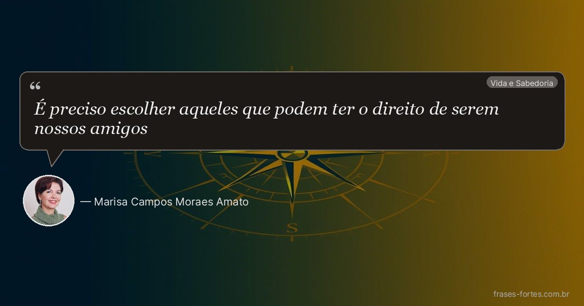 Frase de Marisa Campos Moraes Amato