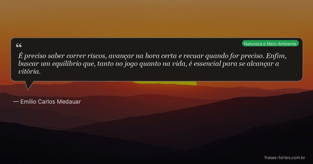 Frase de Emílio Carlos Medauar