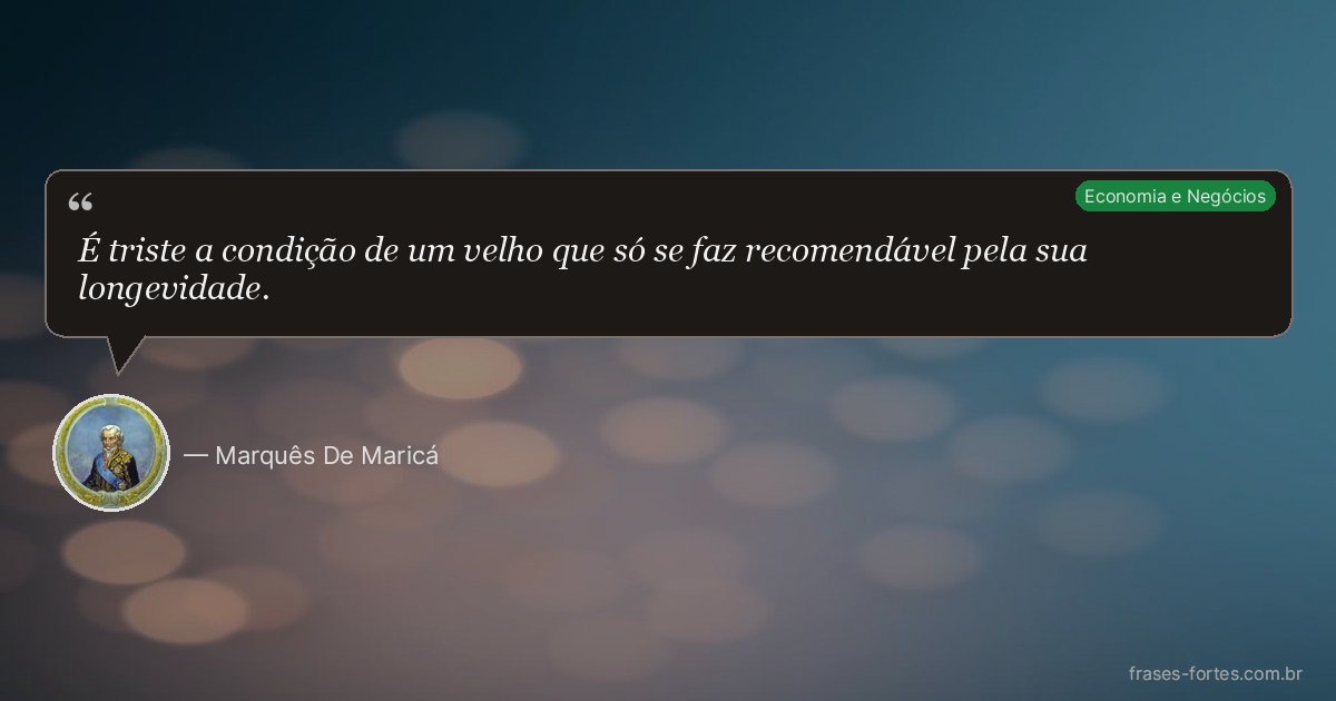 Frase de Marquês De Maricá