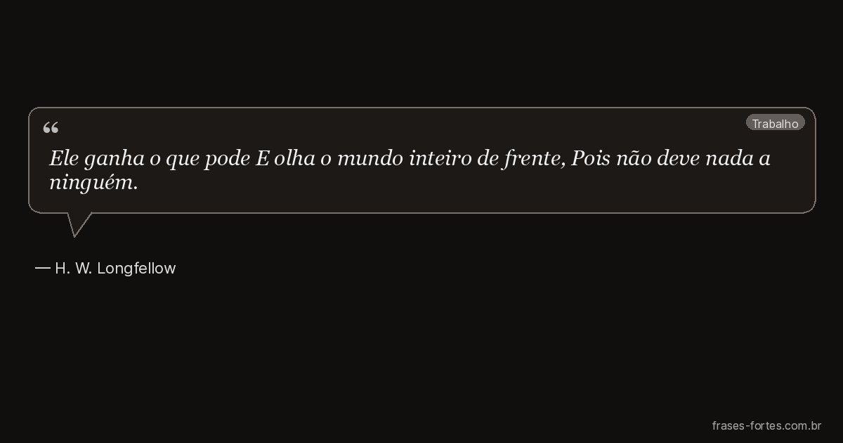 Frase de H. W. Longfellow